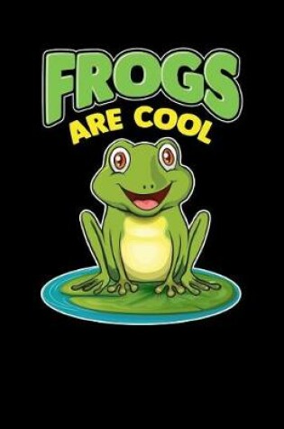 Cover of Frogs Are Cool