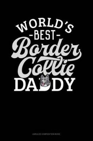 Cover of World's Best Border Collie Daddy