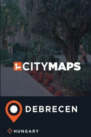 Cover of City Maps Debrecen Hungary