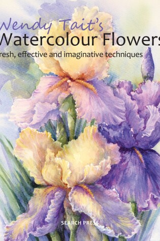Cover of Wendy Tait's Watercolour Flowers