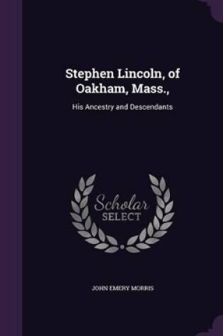 Cover of Stephen Lincoln, of Oakham, Mass.,