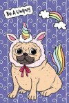 Book cover for Journal Notebook For Dog Lovers Funny Unicorn Pug 2