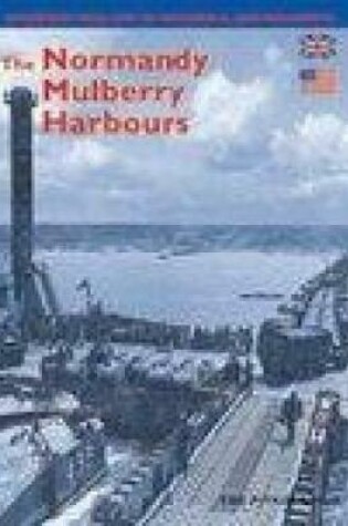 Cover of The Normandy Mulberry Harbours - French