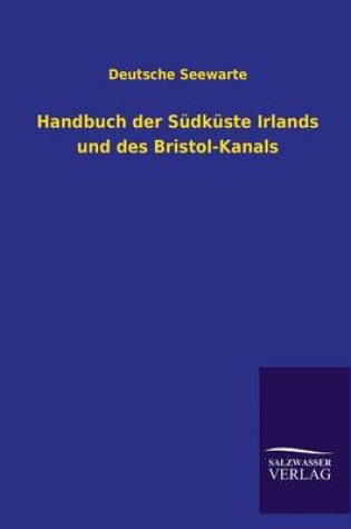 Cover of Handbuch Der Sudkuste Irlands Und Des Bristol-Kanals