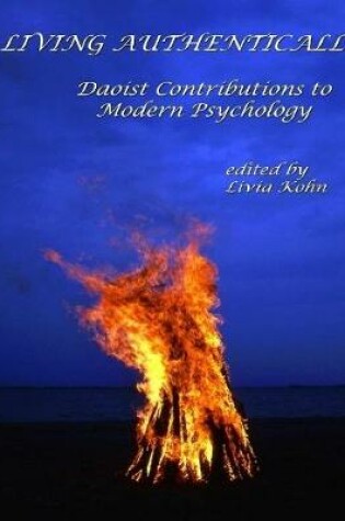 Cover of Living Authentically: Daoist Contributions to Modern Psychology