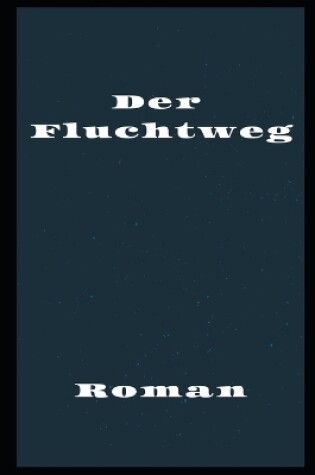 Cover of Der Fluchtweg