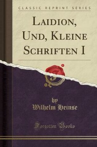 Cover of Laidion, Und, Kleine Schriften I (Classic Reprint)