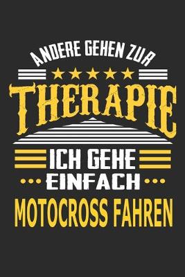 Book cover for Andere gehen zur Therapie Ich gehe einfach Motocross fahren