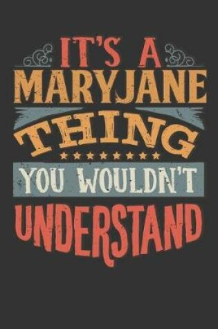 Cover of Its A Maryjane Thing You Wouldnt Understand