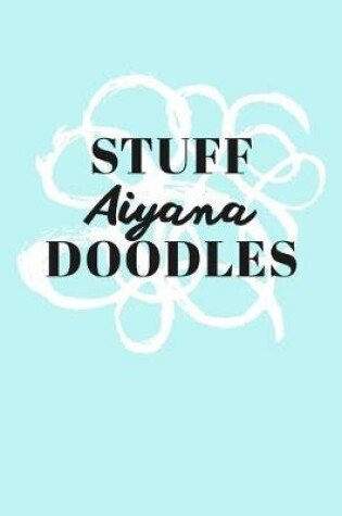 Cover of Stuff Aiyana Doodles