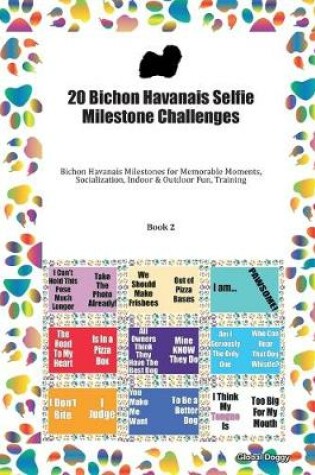 Cover of 20 Bichon Havanais Selfie Milestone Challenges