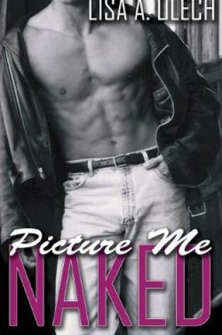 Cover of Picture Me Naked