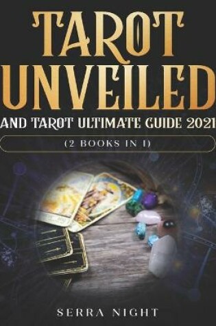 Cover of Tarot Unveiled AND Tarot Ultimate Guide 2021