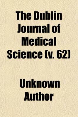 Book cover for The Dublin Journal of Medical Science (V. 62)