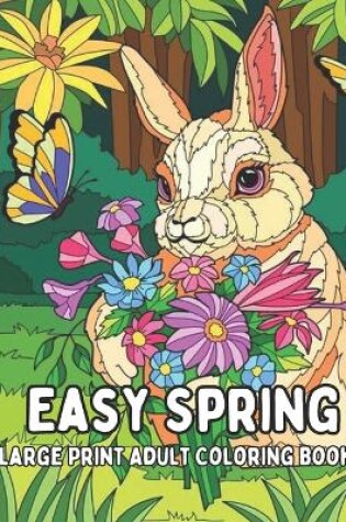 Cover of Easy Spring Large Print Adult Coloring Book