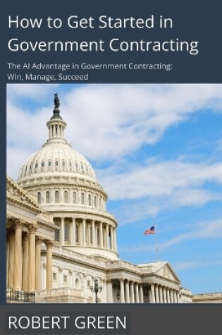 Cover of How to Get Started in Government Contracting