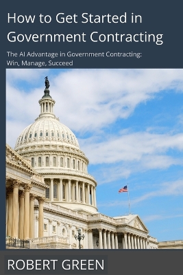 Book cover for How to Get Started in Government Contracting