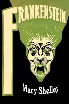 Book cover for Frankenstein; Or, a Modern Prometheus