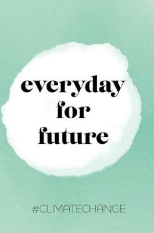 Cover of everyday for future