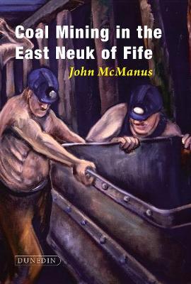 Book cover for Coal Mining in the East Neuk of Fife