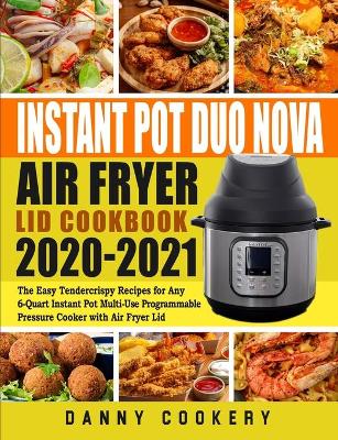 Book cover for Instant Pot Duo Nova Air Fryer Lid Cookbook 2020-2021