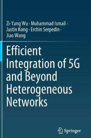 Cover of Efficient Integration of 5G and Beyond Heterogeneous Networks