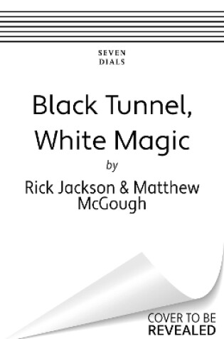 Cover of Black Tunnel, White Magic