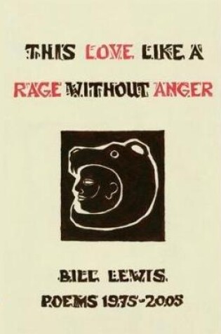 Cover of This Love Like a Rage Without Anger