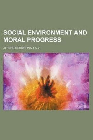 Cover of Social Environment and Moral Progress