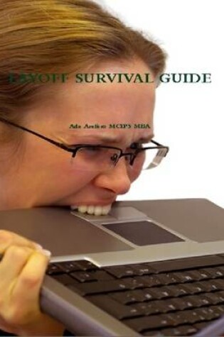 Cover of Layoff Survival Guide (Are You About to Be Laid Off or Fired?)