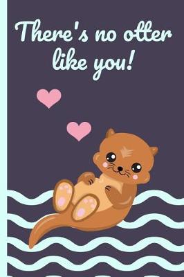 Book cover for There's No Otter Like You!