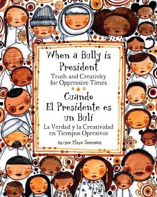 Book cover for When a Bully Is President/Cuando El Presidente Es Un Buli