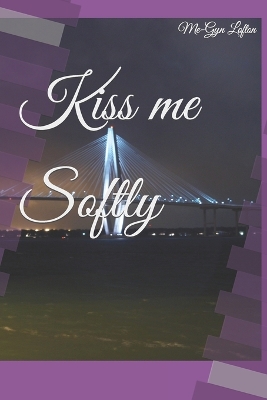 Book cover for Kiss me Softly