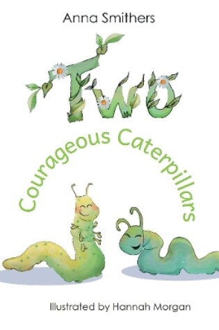 Cover of Two Courageous Caterpillars