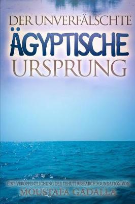 Book cover for Der unverfalschte agyptische Ursprung