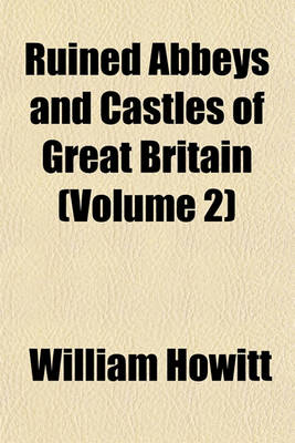 Book cover for Ruined Abbeys and Castles of Great Britain (Volume 2)