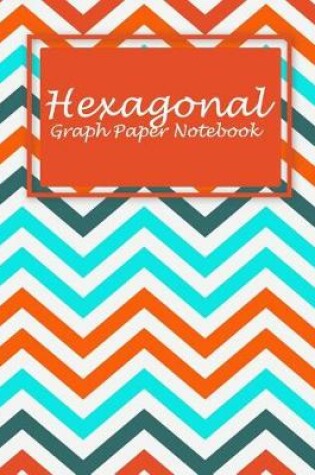 Cover of Hexagonal Graph Paper Notebook