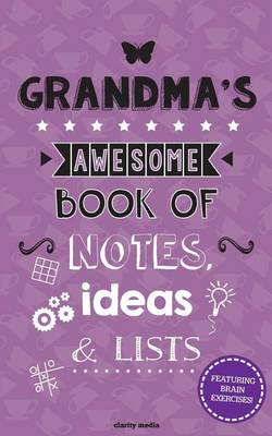 Book cover for Grandma's Awesome Book Of Notes, Ideas & Lists