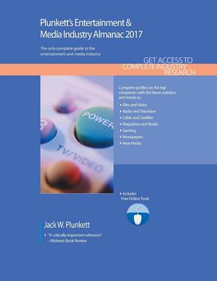 Cover of Plunkett's Entertainment & Media Industry Almanac 2017
