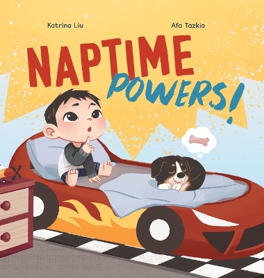 Book cover for Naptime Powers! (Conquering nap struggles, learning the benefits of sleep and embracing bedtime)
