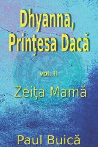 Cover of Dhyanna, Prin&#355;esa Dac&#259;