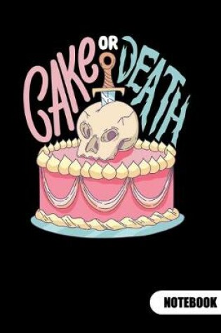 Cover of Cake or Death. Notebook
