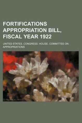 Cover of Fortifications Appropriation Bill, Fiscal Year 1922