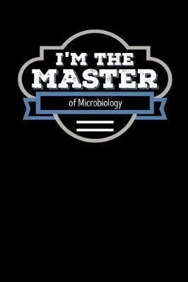 Book cover for I'm the Master of Microbiology