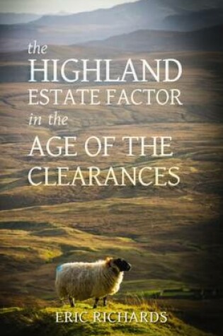 Cover of The Highland Estate Factor in the Age of the Clearances