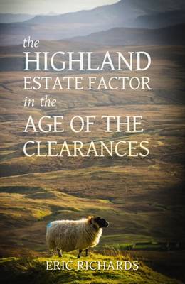 Book cover for The Highland Estate Factor in the Age of the Clearances