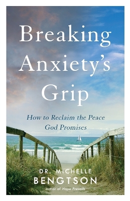 Book cover for Breaking Anxiety's Grip