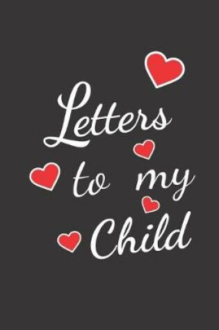 Cover of letters to my child