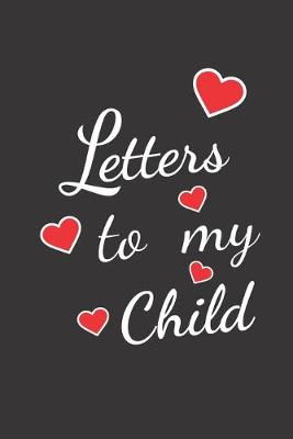 Book cover for letters to my child