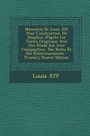 Cover of Memoires de Louis XIV Pour L'Instruction Du Dauphin